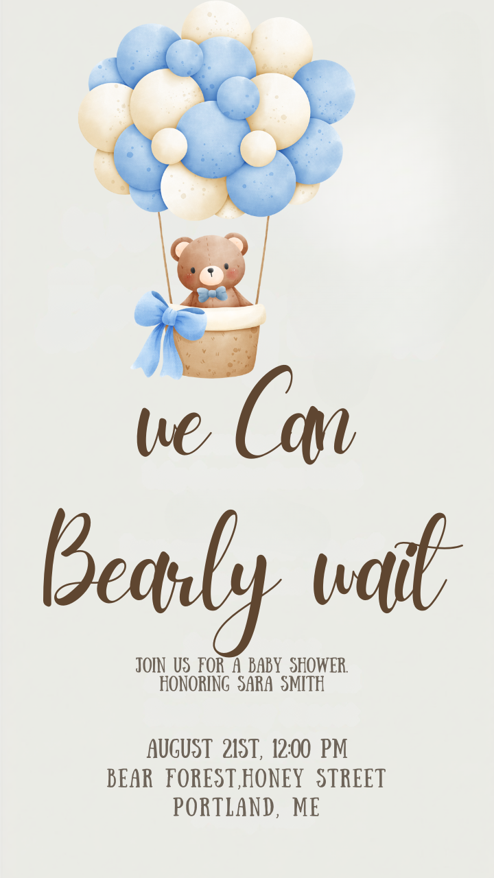 Bear-themed baby shower invitation featuring a cute teddy bear in a hot air balloon made of blue and cream balloons. The text reads 'We Can Bearly Wait' with event details below, including the honoree's name, date, time, and location in Portland, ME.