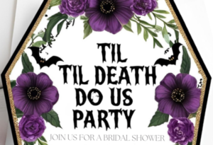 Gothic bridal shower invitation with 'Til Death Do Us Party' text, purple flowers, bats, and a coffin-shaped design.