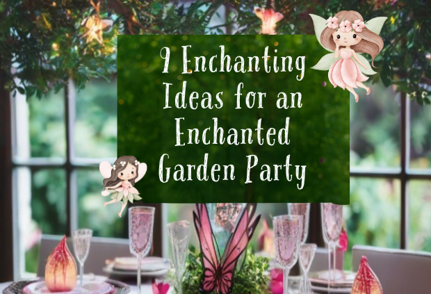 Enchanted Garden Party Ideas