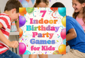 Indoor Birthday Party Games for Kids
