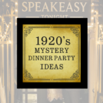 1920s Mystery Dinner Party Ideas